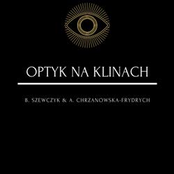 OPTYK NA KLINACH B. Szewczyk & A. Chrzanowska-Frydrych