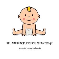 Rehabilitacja Dzieci i Niemowląt Marzena Paszta - Urbańska