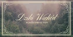 Dziki Wschód - Agroturystyka