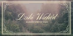 Dziki Wschód - Agroturystyka