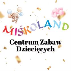 Miśkoland - Centrum Zabaw Dziecięcych