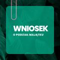 Wniosek o podział majątku