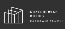 Grzechowiak Kotiuk Radcowie Prawni