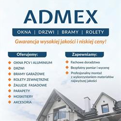 ADMEX OKNA / ROLETY / BRAMY GARAŻOWE / DRZWI / PARAPETY