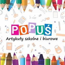 HURT / DETAL Hurtownia Popuś artykuły szkolne - papiernicze - biurowe