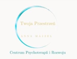 Centrum Psychoterapii i Rozwoju Twoja Przestrzeń Anna Majzel