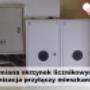 wymiana skrzynek licznikowych