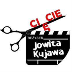 "Cięcie" - Reżyser Jowita Kujawa