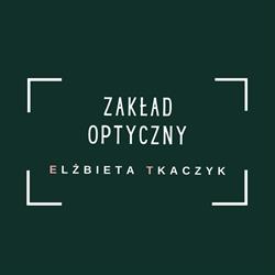 ZAKŁAD OPTYCZNY - Elżbieta Tkaczyk