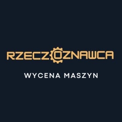 Ekspert Rzeczoznawca - Wycena maszyn, samochodów, urządzeń, opinie do projektów UE, leasingu.