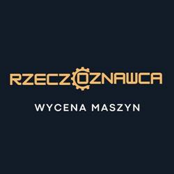 Ekspert Rzeczoznawca - Wycena maszyn, samochodów, urządzeń, opinie do projektów UE, leasingu.