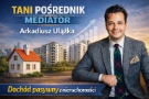 TANI POŚREDNIK MEDIATOR Arkadiusz Ulążka- biuro nieruchomości