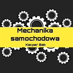 MECHANIKA POJAZDOWA KACPER BAK