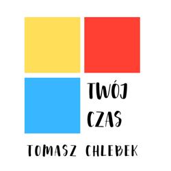 Twój Czas - Tomasz Chlebek