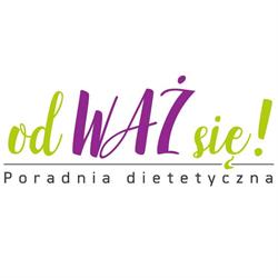 Dietetyk Kliniczny Łódź Widzew, Poradnia Dietetyczna odWAŻ się!