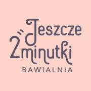 Jeszcze 2 minutki