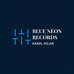 Blue Neon Records - Kamil Kilar