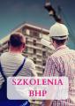 Szkolenie BHP wstępne i okresowe