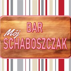 Bar Mój Schaboszczak