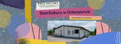 Dom kultury w Ochmanowie