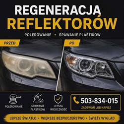 Regeneracja Reflektorów, Spawanie Plastików, Polerowanie i Renowacja Lamp Radzymin Wołomin