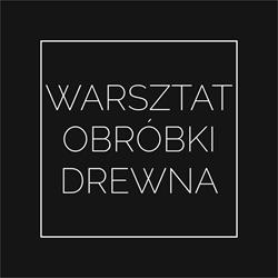 Warsztat Obróbki Drewna - Stolarnia i renowacja