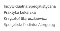 Indywidualna Specjalistyczna Praktyka Lekarska Krzysztof Staruszkiewicz Specjalista Pediatra Alergol