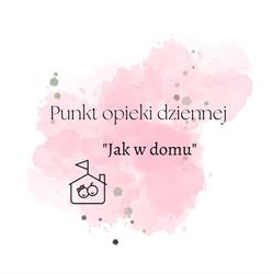 "Jak w Domu" Punkt Opieki Dziennej Dla Dzieci do 3 Lat Anna Drozd