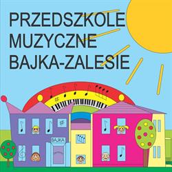 Przedszkole Muzyczne Bajka - Zalesie