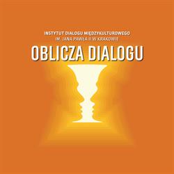 Oblicza Dialogu - religie, kultury, dialog