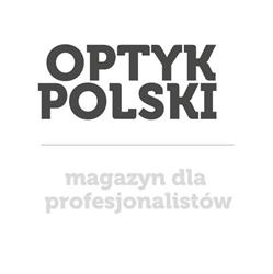 Magazyn Optyk Polski - branżowy dwumiesięcznik dla profesjonalistów