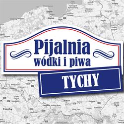 Pijalnia Wódki i Piwa Tychy