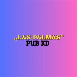 ,,LAS PALMAS'' PUB KD