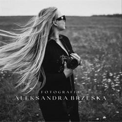 Fotografia Aleksandra Brzeska