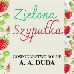 ZIELONA SZYPUŁKA Gospodarstwo Rolne A. A. DUDA