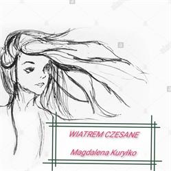 Wiatrem Czesane Magdalena Kuryłko