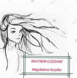 Wiatrem Czesane Magdalena Kuryłko
