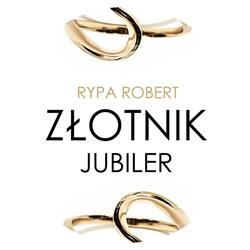Jubiler Złotnik Rypa produkcja usługi