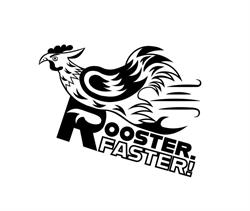 Rooster. Faster!