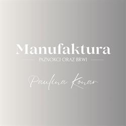 Manufaktura Paznokcia oraz Brwi Paulina Konar