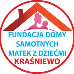 Fundacja Domy Samotnych Matek z Dziećmi w Kraśniewie