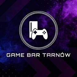 GAME BAR Tarnów - bar inny niż wszystkie!