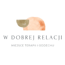 W Dobrej Relacji - Miejsce Terapii i Oddechu