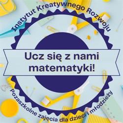 Instytut Kreatywnego Rozwoju - pozaszkolne zajęcia dla dzieci i młodzieży - nauka matematyki