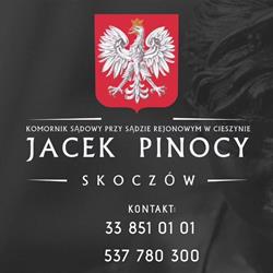 Komornik Sądowy przy Sądzie Rejonowym w Cieszynie Jacek Pinocy