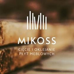 Mikoss - Cięcie i oklejanie płyt meblowych / blatów kuchennych