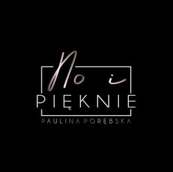 NO I PIĘKNIE PAULINA PORĘBSKA