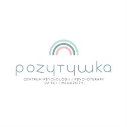 Pozytywka Centrum Psychologii i Psychoterapii Dzieci i Młodzieży
