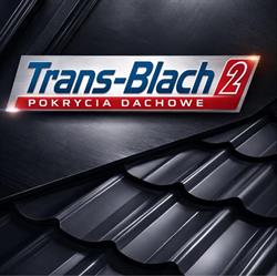 Firma Handlowa TRANS-BLACH 2 Pokrycia Dachowe