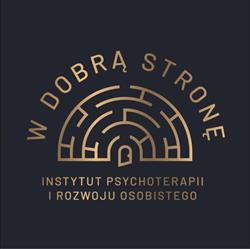 W DOBRĄ STRONĘ Instytut psychoterapii i rozwoju osobistego